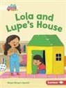 Megan Borgert-Spaniol, Lisa Hunt - Lola and Lupe's House