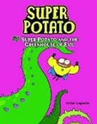 Artur Laperla, Artur Laperla - Super Potato and the Greenhouse of Evil