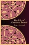 Elizabeth Gaskell, Elizabeth Cleghorn Gaskell - Life of Charlotte Bronte (Hero Classics)
