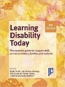 Eddie Chaplin, Lesley Bedford, Eddie Chaplin, Chaplin Eddie, Gill Concannon, Jo Delree... - Learning Disability Today fourth edition