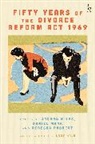 Joanna Miles, Miles Joanna, Daniel Monk, Rebecca Probert, Joanna Miles, Joanna (University of Cambridge Miles... - Fifty Years of the Divorce Reform Act 1969