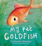 Catherine Rayner, Catherine Rayner - My Pet Goldfish