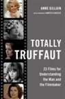 Anne Gillain, Anne (Professor Emerita of Film Gillain, Gillain Anne - Totally Truffaut