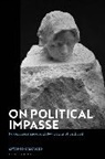 Antonio Calcagno, Dr Antonio (King's University College Calcagno, CALCAGNO ANTONIO - On Political Impasse