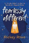 Mickey Rowe - Fearlessly Different