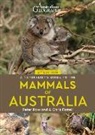 Chris Farrell, Peter Rowland - A Naturalist's Guide to the Mammals of Australia (2nd ed)