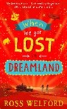 Ross Welford, Welford Ross - When We Got Lost in Dreamland
