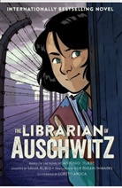 Antonio Iturbe, Salva Rubio, Loreto Aroca - The Librarian of Auschwitz