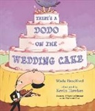 Wade Bradford, Bradford Wade, Kevin Hawkes, Hawkes Kevin - There''s a Dodo on the Wedding Cake