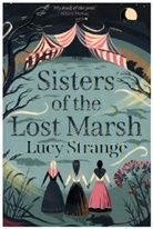 Lucy Strange - Sisters of the Lost Marsh