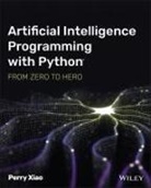 P Xiao, Perry Xiao, Perry (Biox Systems Ltd.) Xiao - Artificial Intelligence Programming With Python