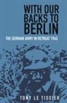 TONY TISSIER - With Our Backs to Berlin