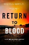 Michael Bennett, Michael Bennett - Return to Blood