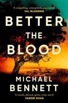 Michael Bennett, Bennett Michael, Michael Bennett - Better the Blood