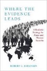 Robert C. Johansen, Robert C. (Professor of Political Scienc Johansen, Robert C. (Professor of Political Science and Peace Studies Johansen - Where the Evidence Leads