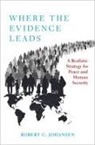 Robert C. Johansen, Robert C. (Professor of Political Scienc Johansen, Robert C. (Professor of Political Science and Peace Studies Johansen - Where the Evidence Leads