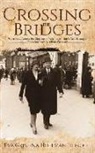 Eva Cristina Hoffman Jedruch - Crossing the Bridges