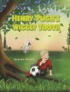 Audrey Shamy - Henry Pugh's Wiggly Tooth