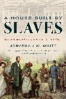 Jonathan W White, Jonathan W. White, White Jonathan W. - House Built By Slaves