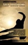 James Foster - Understanding Self- Discipline