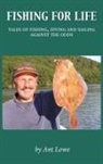 Ant Lowe - Fishing for Life