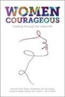 Judith L Glick-Smith, Judith L. (Mentor Factor inc Glick-Smith, Suzanne Martin, Suzanne Stigler Martin, Suzanne Stigler (Transform Martin, Jennifer Moss Breen... - Women Courageous