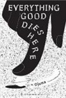 Djuna, Adrian Thieret - Everything Good Dies Here