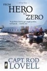 Capt Rod Lovell, Capt. Rod Lovell - From Hero to Zero