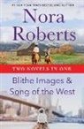 Nora Roberts - Blithe Images & Song of the West