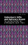 Chandra Bankim Chatterjee, Rokeya Sakhawa Hossain - Rajmohan's Wife and Sultana's Dream