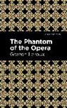 Gaston Leroux - Phantom of the Opera