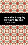 Lili‘uokalani, Liliuokalani, Lili'uokalani - Hawaii's Story by Hawaii's Queen