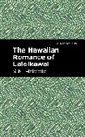 Hale&amp;, S. N. Haleole, S. N. Haleʻole - The Hawaiian Romance of Laieikawai