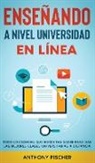 Anthony Fischer - Enseñando a Nivel Universidad en Línea