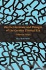 Hugh Barr Nisbet - On the Literature and Thought of the German Classical Era