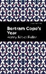 Henry Blake Fuller - Betram Cope's Year