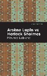 Maurice Leblanc, Leblanc Maurice - Arsene Lupin vs Herlock Sholmes