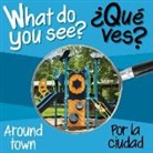 Paul Gardner - What Do You See: Around Town / Por La Ciudad