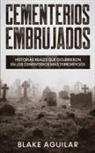 Blake Aguilar - Cementerios Embrujados