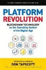 Don Tapscott - Platform Revolution: Blockchain Technology as the Operating System of the Digital Age