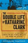 Katharine Gregorio - The Double Life of Katharine Clark
