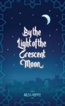 Ailsa Keppie - By the Light of the Crescent Moon