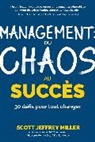 Scott Jeffrey Miller - Management: du chaos au succes