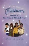 M. J. Fievre, M.J. Fievre - Young Trailblazers: The Book of Black Heroes and Groundbreakers