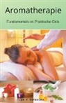 Lya C. Gonzalez, Gustavo Espinosa Juarez - Aromatherapie Fundamentals en Praktische Gids