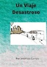 Jeremias Carrizo - Un Viaje Desastroso