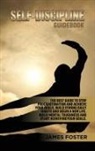 James Foster - Self-Discipline Guidebook