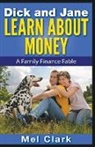 Mel Clark - Dick and Jane Learn About Money