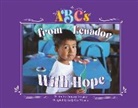 Cameron Graham Vivanco, Kelly Cox Vivanco - ABC's From Ecuador, With Hope