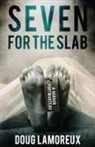 Doug Lamoreux - Seven for the Slab
